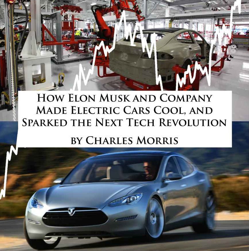 New Book Tells the Story of Tesla Motors and How Elon Musk Made