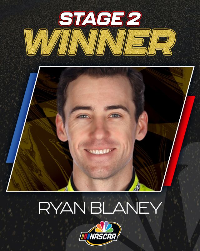 So Ryan Blaney wins the Stage 2, followed closely by Joey Hand and Ty Dillon.