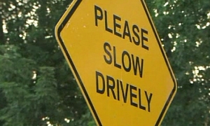 Californian Road Sign Spells “Slow Drively”