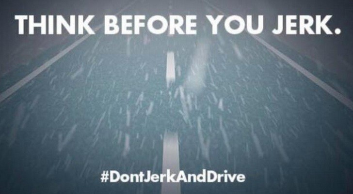 Don't Jerk and Drive