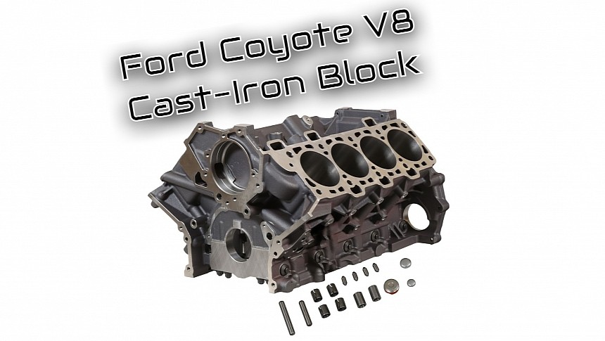 Ford Coyote Cast-Iron Block
