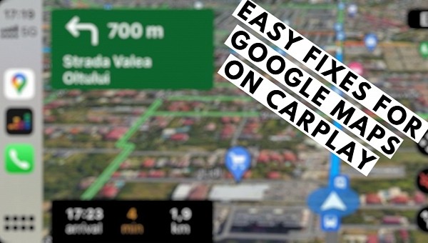 How to fix Google Maps on CarPlay