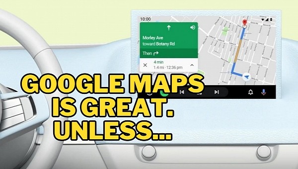 Trusting Google Maps blindly is never a good idea