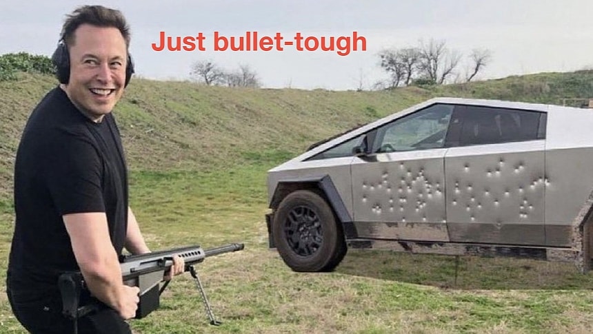 The Cybertruck is just "bullet-tough"