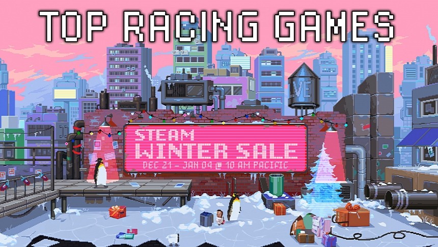 Top 10 Racing Games and More from Steam's Winter Sale